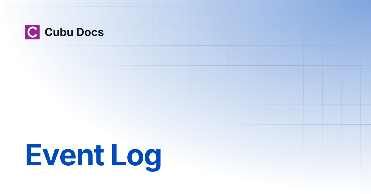 Event Log | Cubu Docs