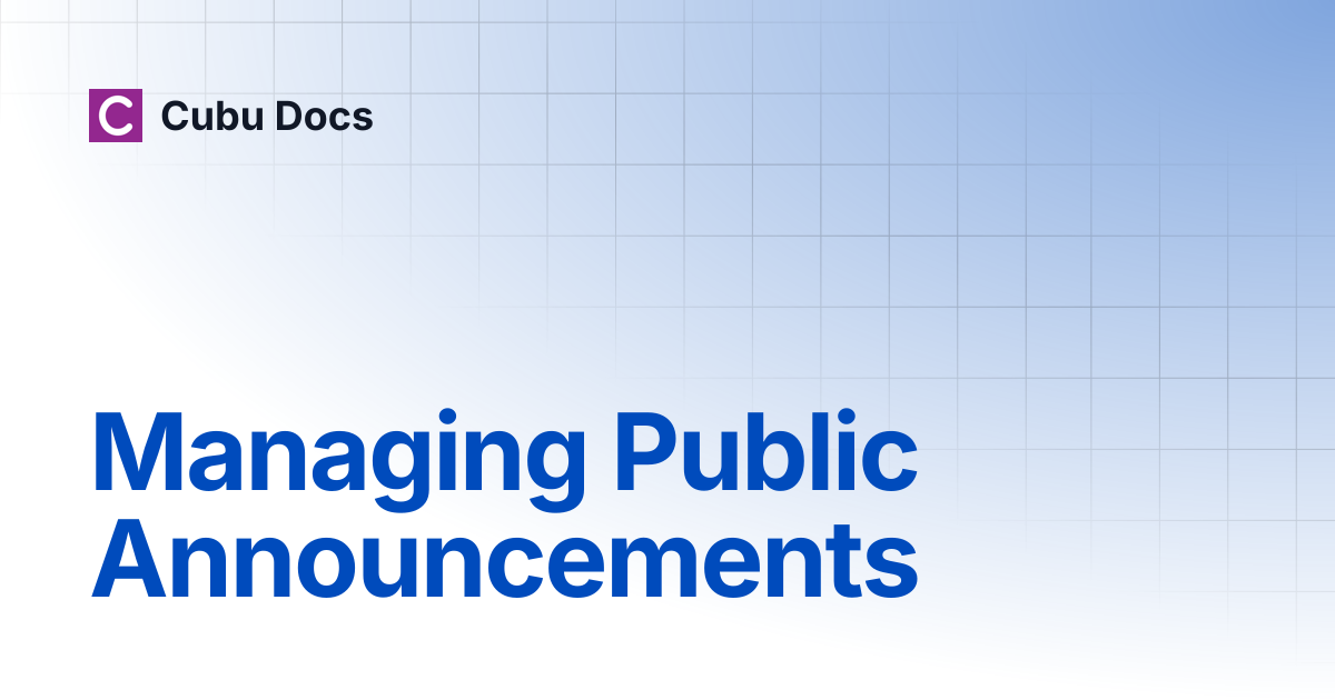 Managing Public Announcements | Cubu Docs